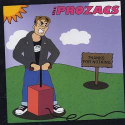 The Prozacs : Thanks for Nothing